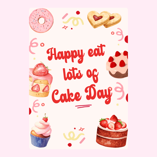 Happy Eat Lots of Cake Day card with cakes and strawberries