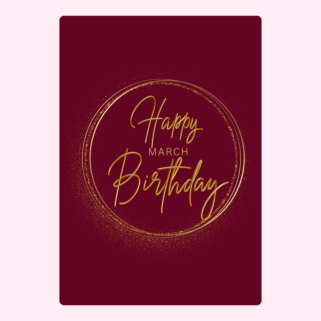 Elegant Happy March Birthday card with gold script typography on deep burgundy background