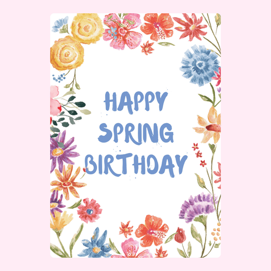 Bright Happy Spring Birthday greeting card with hand painted watercolour flowers and spring floral frame