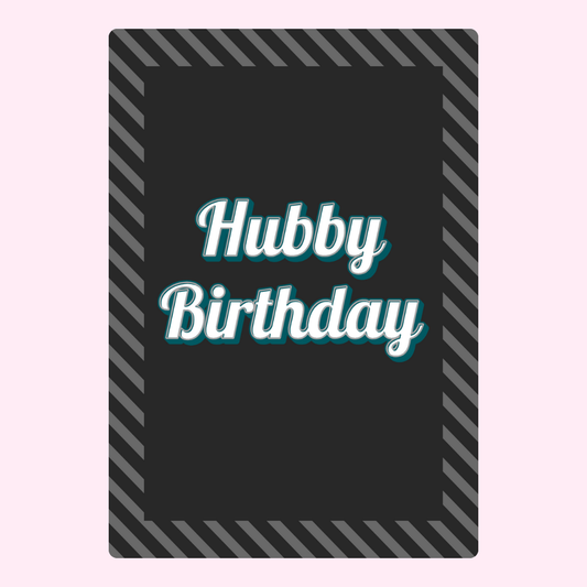 Modern hubby birthday cake card with bold typography and dark background design