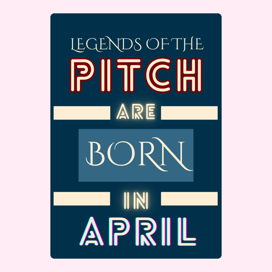 Modern April birthday card featuring retro neon typography with legends of the pitch message on a navy background