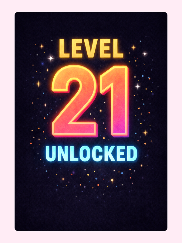level 21 unlocked birthday card design