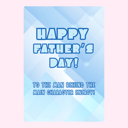 Father's Day card for the dad with main character energy