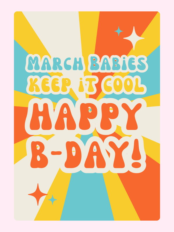 Retro March Babies Keep It Cool Happy B-Day card with colourful vintage typography design