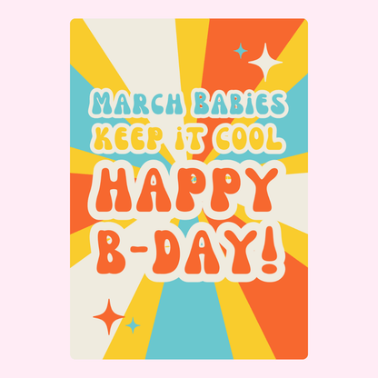 Retro March Babies Keep It Cool Happy B-Day card with colourful vintage typography design