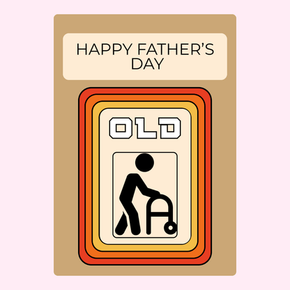 Humorous Father's Day card with old age sign design