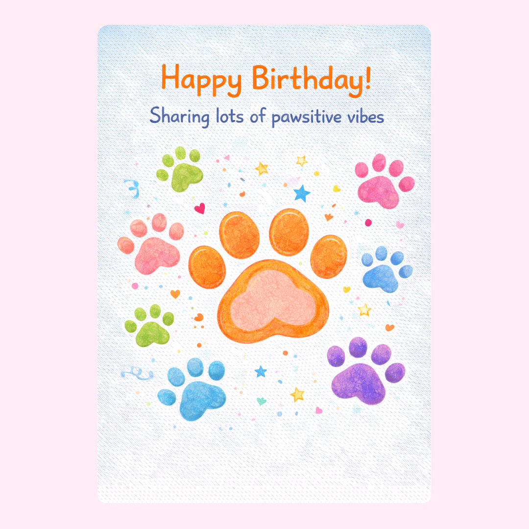 Colorful paw print happy birthday card with positive vibes message
