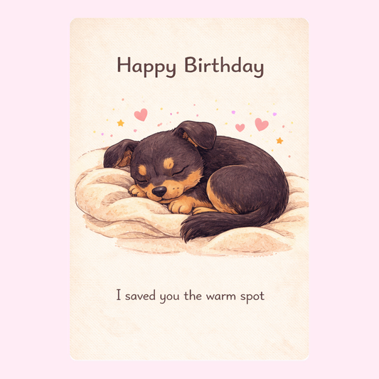 Cute sleeping puppy birthday card saying happy birthday I saved you the warm spot