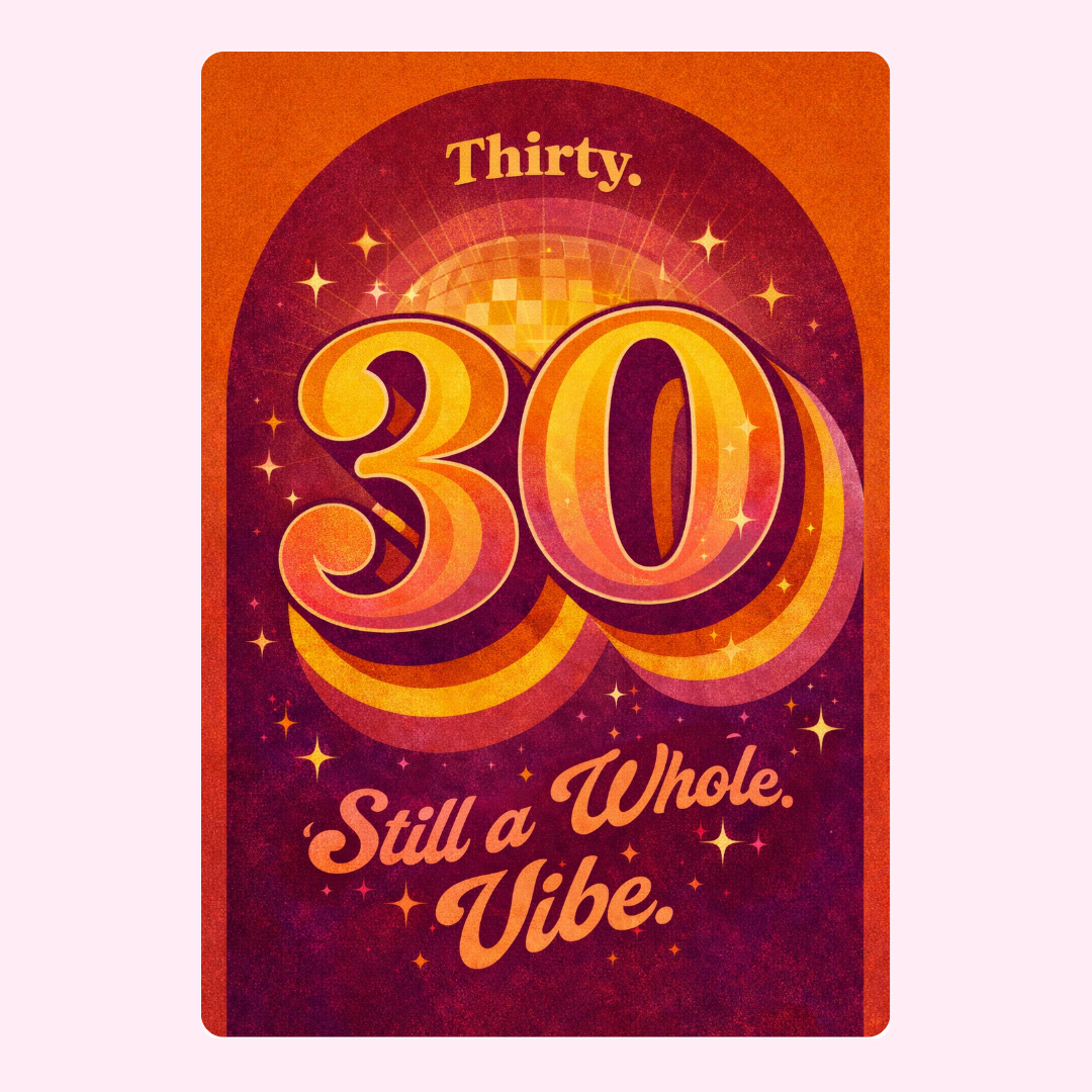 retro 30th birthday card still a whole vibe