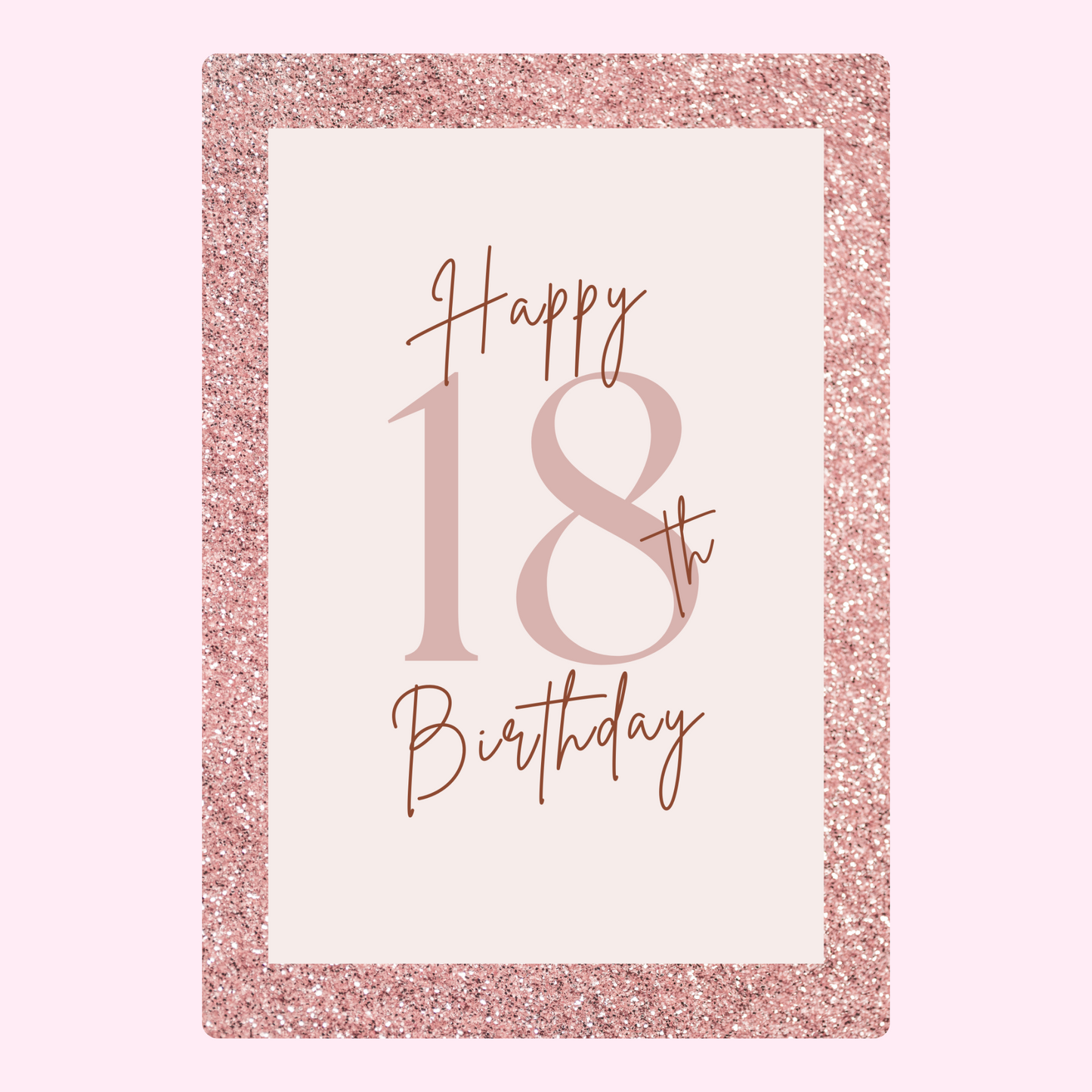 Elegant 18th birthday card with rose gold glitter border and minimalist text design