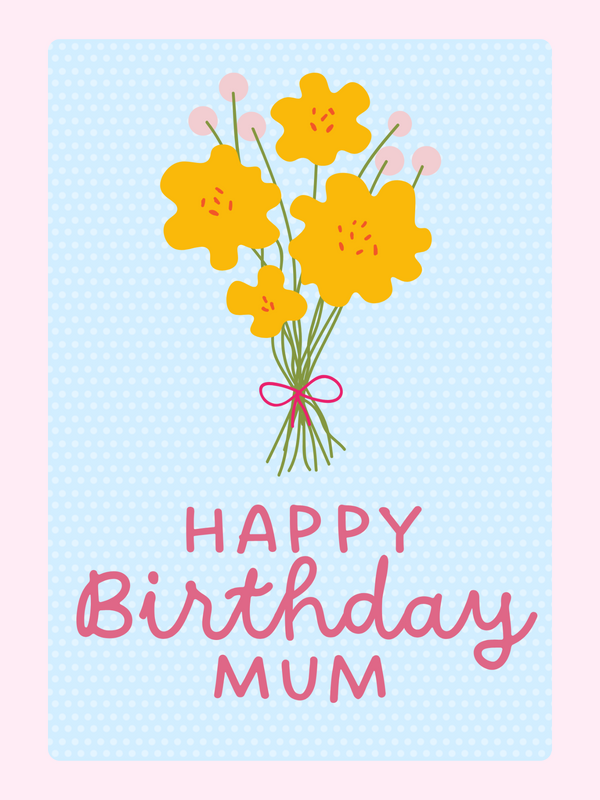 happy birthday mum card with yellow flowers on blue background