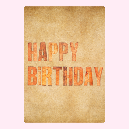 Warm textured happy birthday card with rustic style lettering