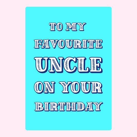 Blue To My Favorite Uncle on Your Birthday edible cake card design