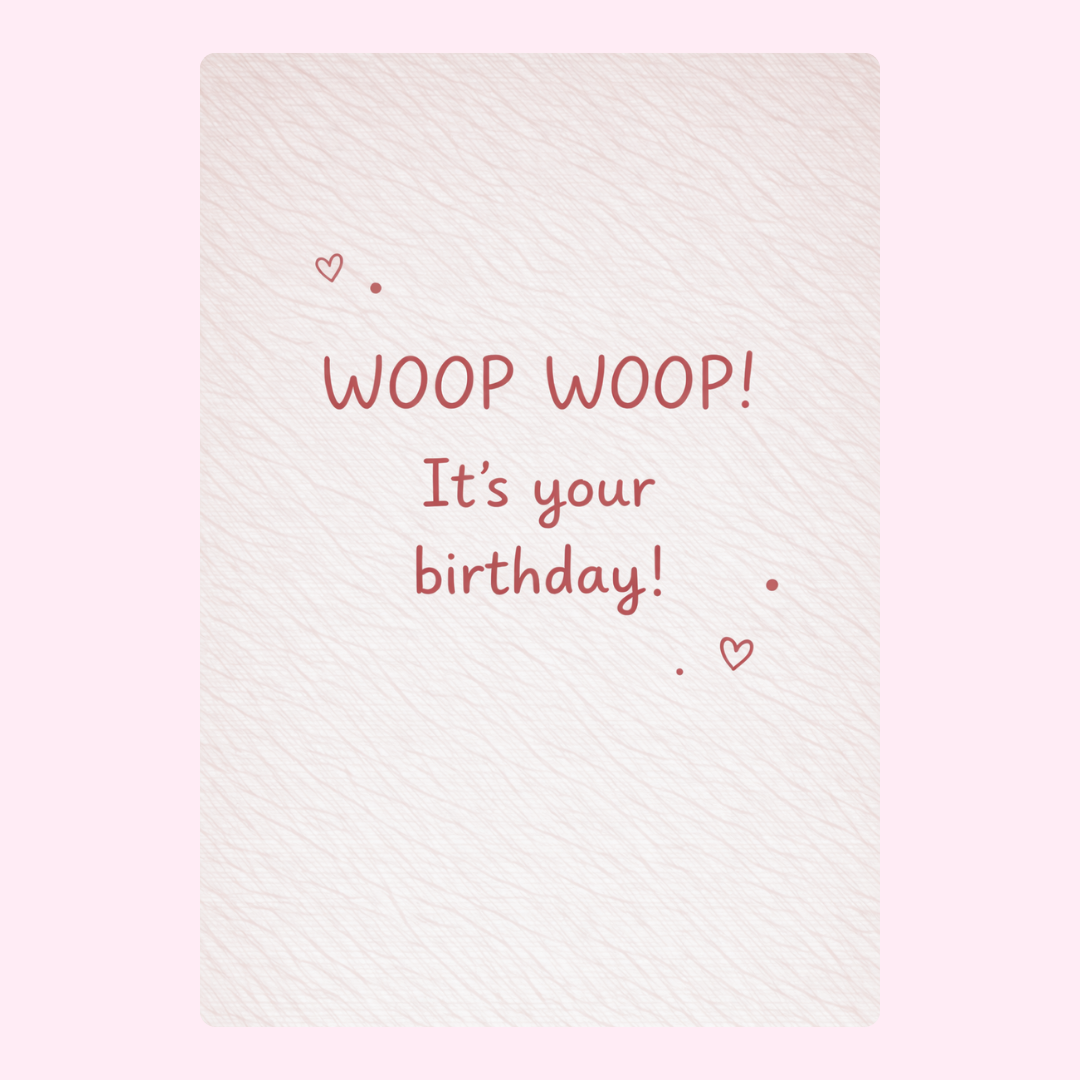  fun minimalist birthday card design with woop woop it’s your birthday text and small heart details