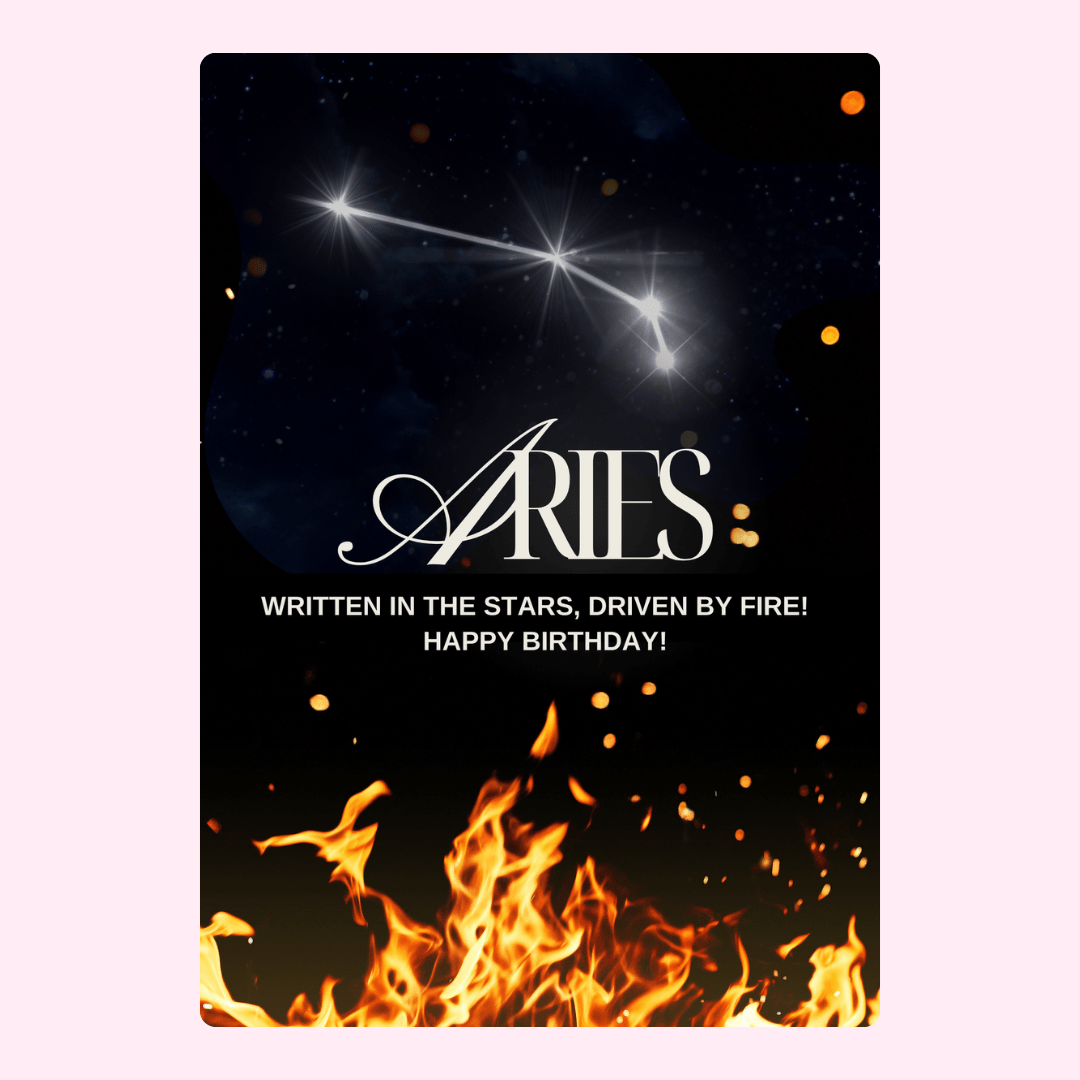 Aries zodiac birthday card with glowing constellation artwork, dark galaxy background and fire flames