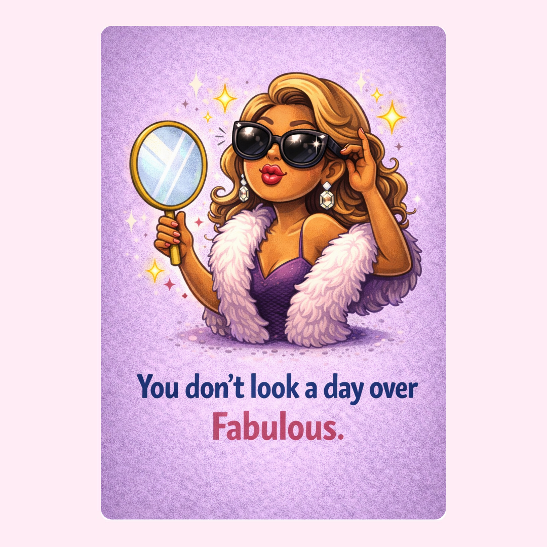 Funny birthday card with stylish woman in sunglasses saying you don't look a day over fabulous